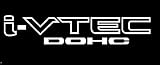 I VTEC DOHC Vinyl Decal Sticker Import Tuner GLOSS WHITE