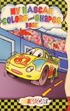 My Nascar Colors and Shapes Book (Nascar)