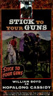 Hopalong Cassidy: Stick to Your Guns