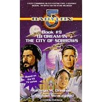 "Babylon 5": To Dream in the City of Sorrows (Babylon 5)