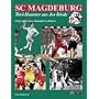 SC Magdeburg. Eine Chronik in Bildern von Peter Skubowius