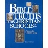 Bible Truths Level F: Patterns for Christian Living