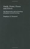 cover of Earth, Water, Fleece and Fabric: A Long-term Ethnography of Camelid Herding in the Andes
