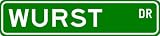 WURST Street Sign ~ Personalized Family Lastname Sign ~ Gameroom, Basement, Garage Sign **