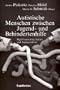 Autistische Menschen zwischen Jugend- und Behindertenhilfe. High Functioning Autism und Aspergerssyndrom.