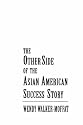 The Other Side of the Asian American Success Story (Jossey-Bass Education)