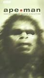 Ape Man: Adventures in Human Evolution [VHS]