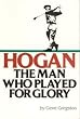 Hogan: Man Played Glory (P) - Golf Book