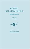 Karmic Relationships: Esoteric Studies, Vol. 7 (Karmic Relationships)