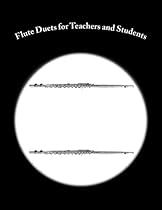 Flute Duets for Teachers and Students Flute Duets for Teachers and Students