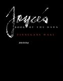 Joyces Book of the Dark: Finnegans Wake (Mark H Ingraham Prize)