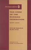 Tax Code of the Russian Federation, Part One (Cis Civil Code Series, Vol 3) (Pt. 1)