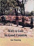 With a Gun in Good Country