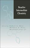 Reactive Intermediate Chemistry