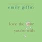 Love the One You're With (Unabridged)