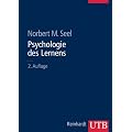 Psychologie des Lernens: Lehrbuch f�r P�dagogen und Psychologen (Uni-Taschenb�cher L)