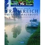 Reise durch Frankreich mit dem Hausbootvon "Martin Schulte..."