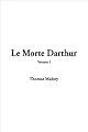 Le Morte D'Arthur: Complete Unabridged, New Illustrated Edition