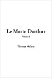 Le Morte Darthur: v. 1