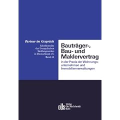 Bautr�ger-, Bau- und Maklervertrag in der Praxis der Wohnungsunternehmen und Immobilienverwaltungen