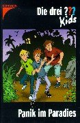 Die drei ??? Kids: Die drei Fragezeichen-Kids, Bd.1, Panik im Paradies: Bd 1
