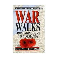 War Walks: From Agincourt to Normandy v. 1