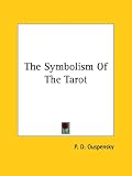  : The Symbolism Of The Tarot