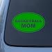 BASKETBALL MOM - Vinyl Car Decal Sticker #1487 | Vinyl Color: Green