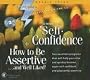 30 Minutes to Self-Confidence + How to Be Assertive...and Well Liked! (Super Strength)