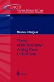 Theory of the Non-linear Analog Phase Locked Loop (Lecture Notes in Control and Information Sciences)