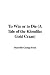 Book To Win or to Die (A Tale of the Klondike Gold Craze)