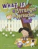 What If a Stranger Approaches You? (Danger Zone (Picture Window Paperback))