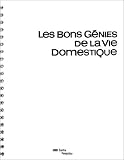 Les bons g�nies de la vie domestique