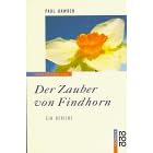 Der Zauber von Findhorn. Ein Bericht. ( rororo transformation).