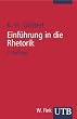 Einf�hrung in die Rhetorik: Grundbegriffe - Geschichte - Rezeption