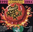 Only Rock 'N Roll 1990-1994: #1 Radio Hits