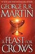 A Feast for Crows: A Song of Ice and Fire: Book Four
