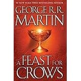 A Feast for Crows: A Song of Ice and Fire: Book Fourby George R.R. Martin