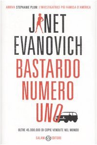 Bastardo numero uno: Un caso di Stephanie Plum - Janet Evanovich