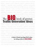 The Big Book of Proven Traffic Generation Ideas