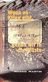 Wenn es Krieg gibt, gehen wir in die W�ste - Henno Martin