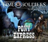 Pony Express: Time Soldiers Book #7