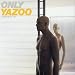Only Yazoo: the Best of Yazoo
