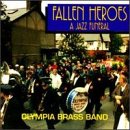 Fallen Heroes: A Jazz Funeral by  Olympia Brass Band 
