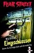 Fear Street. Eingeschlossen: Denn du bewegst dich auf d�nnem Eis