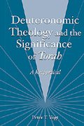 Deuteronomic Theology and the Significance of Torah: A Reappraisal