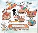 Fast Food! Gulp! Gulp!