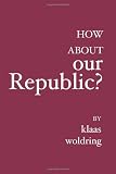 How about OUR Republic?: -----