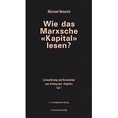 Wie das Marxsche "Kapital" lesen?: Teil 1: Leseanleitung und Kommentar zum Anfang des "Kapital"