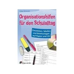 Organisationshilfen f�r den Schulalltag: Checklisten, Tabellen und Briefvorlagen auf Papier und CD